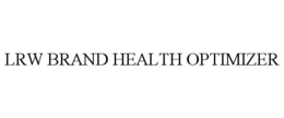 LRW BRAND HEALTH OPTIMIZER trademark