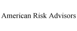 AMERICAN RISK ADVISORS trademark