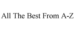 ALL THE BEST FROM A-Z trademark