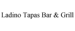LADINO TAPAS BAR & GRILL trademark