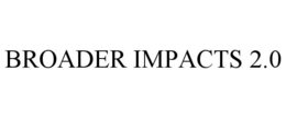 BROADER IMPACTS 2.0 trademark