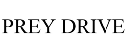 PREY DRIVE trademark