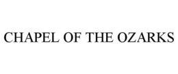 CHAPEL OF THE OZARKS trademark