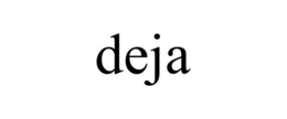DEJA trademark