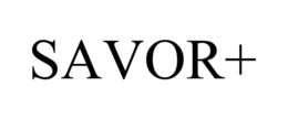 SAVOR+ trademark