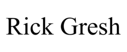 RICK GRESH trademark
