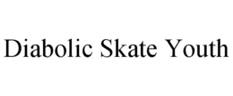 DIABOLIC SKATE YOUTH trademark