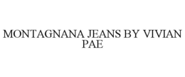 MONTAGNANA JEANS BY VIVIAN PAE trademark