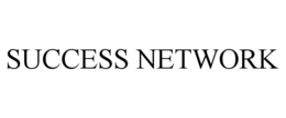 SUCCESS NETWORK trademark