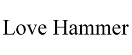 LOVE HAMMER trademark