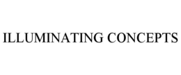ILLUMINATING CONCEPTS trademark