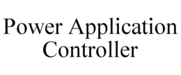POWER APPLICATION CONTROLLER trademark
