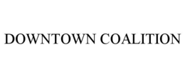 DOWNTOWN COALITION trademark