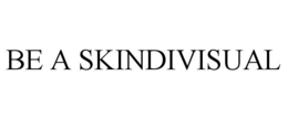 BE A SKINDIVISUAL trademark