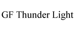 GF THUNDER LIGHT trademark