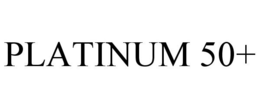 PLATINUM 50+ trademark