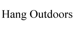 HANG OUTDOORS trademark