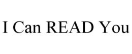 I CAN READ YOU trademark