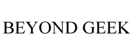 BEYOND GEEK trademark
