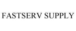 FASTSERV SUPPLY trademark