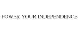 POWER YOUR INDEPENDENCE trademark