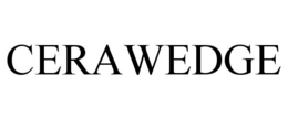 CERAWEDGE trademark