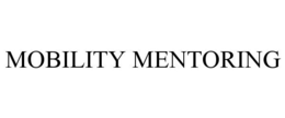 MOBILITY MENTORING trademark