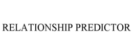 RELATIONSHIP PREDICTOR trademark