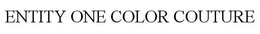 ENTITY ONE COLOR COUTURE trademark