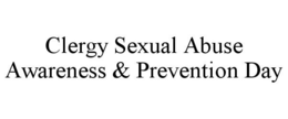 CLERGY SEXUAL ABUSE AWARENESS & PREVENTION DAY trademark