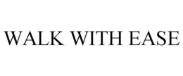 WALK WITH EASE trademark