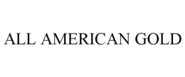 ALL AMERICAN GOLD trademark