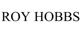 ROY HOBBS trademark