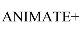 ANIMATE+ trademark