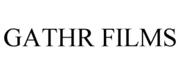 GATHR FILMS trademark