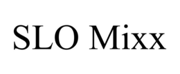 SLO MIXX trademark
