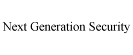 NEXT GENERATION SECURITY trademark