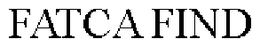 FATCA FIND trademark