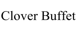 CLOVER BUFFET trademark