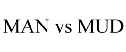 MAN VS MUD trademark