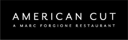 AMERICAN CUT A MARC FORGIONE RESTAURANT trademark