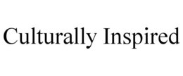 CULTURALLY INSPIRED trademark
