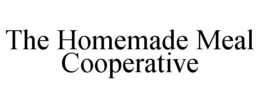 THE HOMEMADE MEAL COOPERATIVE trademark