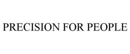 PRECISION FOR PEOPLE trademark