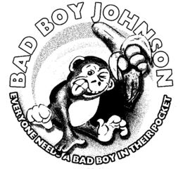 BAD BOY JOHNSON EVERYONE NEEDS A BAD BOY IN THEIR POCKET trademark