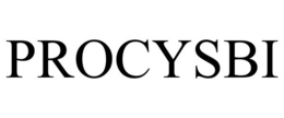 PROCYSBI trademark