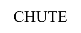 CHUTE trademark