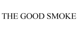THE GOOD SMOKE trademark