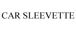 CAR SLEEVETTE trademark