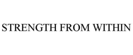 STRENGTH FROM WITHIN trademark